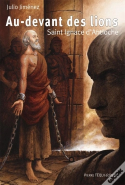 Capa do artigo Au-Devant Des Lions : Saint Ignace D'Antioche