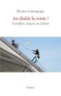 Au Diable La Rente ! Travailler, Risquer, Se Réaliser - Preview