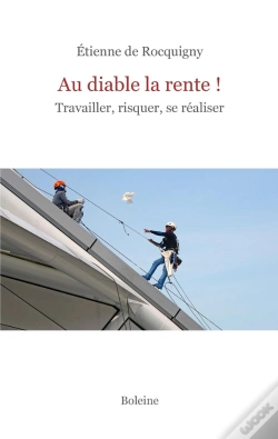 Capa do artigo Au Diable La Rente ! Travailler, Risquer, Se Réaliser