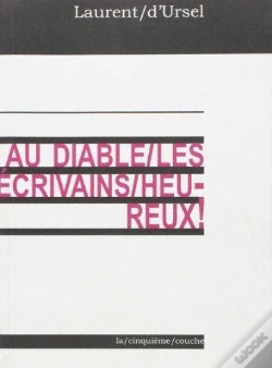 Capa do artigo Au Diable Les Écrivains Heureux !