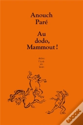 Au Dodo, Mammout !