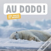 Au Dodo ! Mon Imagier Des Animaux