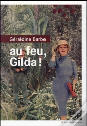 Au Feu, Gilda !