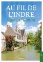 Au Fil De L'Indre : Histoire & Patrimoine - Preview