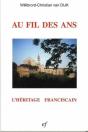 Au Fil Des Ans L'Heritage Franciscain - Preview