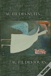 Au Fil Des Nuits, Au Fil Des Jours