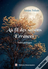 Au Fil Des Saisons ; Errances