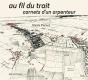 Au Fil Du Trait : Carnets D'Un Arpenteur - Preview