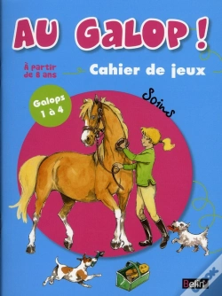 Capa do artigo Au Galop ! ; Spécial Soins Galops 1et 4 ; Cahier De Jeux
