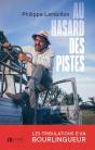 Au Hasard Des Pistes : Les Tribulations D'Un Bourlingueur - Preview