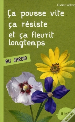 Capa do artigo Au Jardin ; Ça Pousse Vite, Ça Résiste Et Ça Fleurit Longtemps