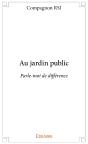Au Jardin Public ; Parle-Moi De Différence - Preview