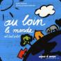 Au Loin Le Monde Est Tout Petit Livre + Cd - Preview