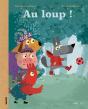 Au Loup ! - Preview