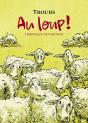 Au Loup ! Chronique D'Un Retour - Preview