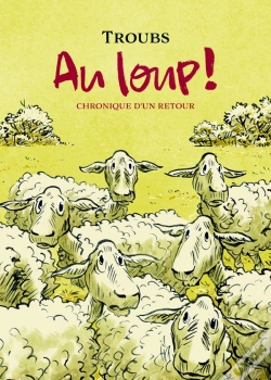 Capa do artigo Au Loup ! Chronique D'Un Retour