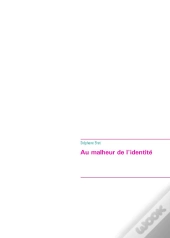 Au Malheur De L'Identité