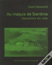 Au Maquis De Barreme, Souvenirs En Vrac