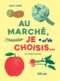 Au Marché, Je Choisis... - Preview