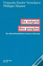 Capa do artigo Au Mépris Des Peuples ; Le Néo-Colonialisme Franco-Africain