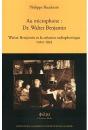 Au Microphone Dr. Walter Benjamin ; Walter Benjamin Et La Création Radiophonique, 1929-1933 - Preview