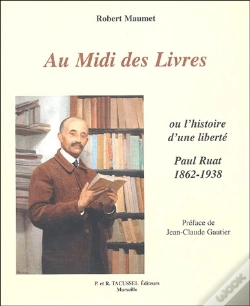 Capa do artigo Au Midi Des Livres Ou Histoire D'Une Liberte ; Paul Ruat, 1862-1938