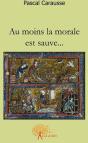 Au Moins La Morale Est Sauve... - Preview