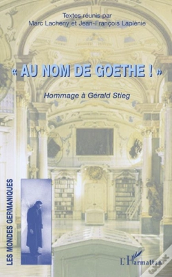 Capa do artigo «Au Nom De Goethe ! » ; Hommage À Gérard Stieg
