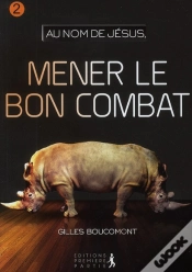 Capa do artigo Au Nom De Jésus Tome 2 ; Mener Le Bon Combat