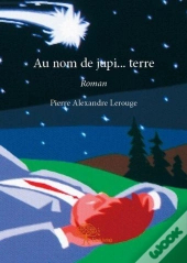 Au Nom De Jupi? Terre