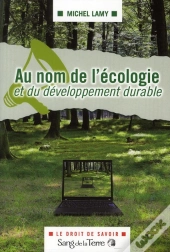 Au Nom De L'Ecologie