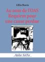 Au Nom De L'Oas : Requiem Pour Une Cause Perdue - Preview