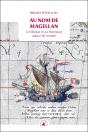 Au Nom De Magellan : Un Breton Et Un Normand Autour Du Monde - Preview