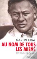 Au Nom De Tous Les Miens ; Récit Recueilli Par Max Gallo