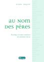 Au Nom Des Pères ; Florilège De Textes Chrétiens Des Premiers Siècles - Preview