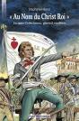 Au Nom Du Christ Roi - Jacques Cathelineau, Général Vendéen - Preview