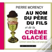 Capa do artigo Au Nom Du Père Et Du Fils Et De La Crème Glacée