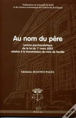 Capa do artigo Au Nom Du Père ; Lecture Psychanalytique De La Loi Du 1er Mars 2002 Relative À La Transmission Du Nom De Famille