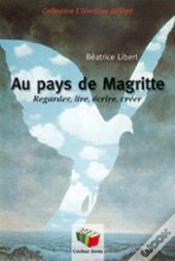 Capa do artigo Au Pays De Magritte ; Regarder, Lire, Écrire, Créer