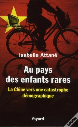 Capa do artigo Au Pays Des Enfants Rares ; La Chine Vers Une Catastrophe Démographique