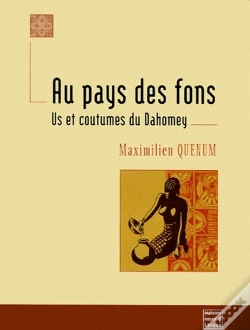 Capa do artigo Au Pays Des Fons ; Us Et Coutumes Du Dahomey