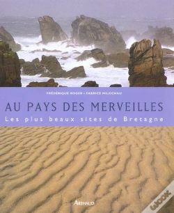 Capa do artigo Au Pays Des Merveilles ; Les Plus Beaux Sites De Bretagne