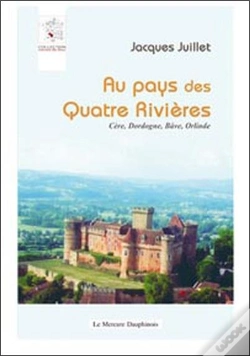 Capa do artigo Au Pays Des Quatre Rivières ; Cère, Dordogne, Bâve, Orlinde