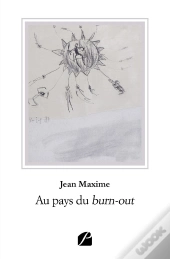 Au Pays Du Burn-Out