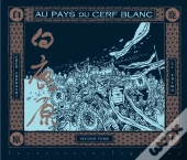 Au Pays Du Cerf Blanc Tome 2