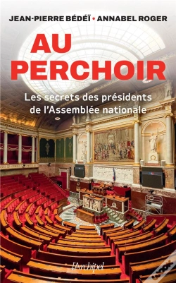 Capa do artigo Au Perchoir : Les Secrets Des Présidents De L'Assemblée Nationale