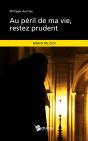 Au Péril De Ma Vie, Restez Prudent - Preview
