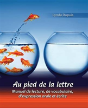 Au Pied De La Lettre: Manuel De Lecture, De Vocabulaire, D'Expression Orale Et Ecrite - Preview