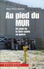 Au Pied Du Mur ; Au Coeur De La Terre Sainte En Guerre - Preview