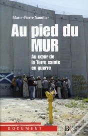 Capa do artigo Au Pied Du Mur ; Au Coeur De La Terre Sainte En Guerre